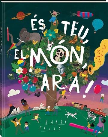 ÉS TEU EL MÓN ARA ! | 9788418762840 | FALLS, BARRY | Llibreria Online de Vilafranca del Penedès | Comprar llibres en català