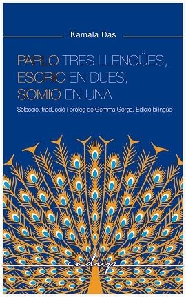 PARLO TRES LLENGÜES ESCRIC EN DUES I SOMIO EN UNA | 9788412689693 | DAS, KAMALA | Llibreria Online de Vilafranca del Penedès | Comprar llibres en català