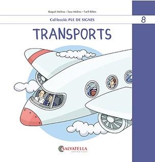 TRANSPORTS | 9788419565525 | MOLINA, RAQUEL/MOLINA, SARA/RIBES, TXELL | Llibreria Online de Vilafranca del Penedès | Comprar llibres en català