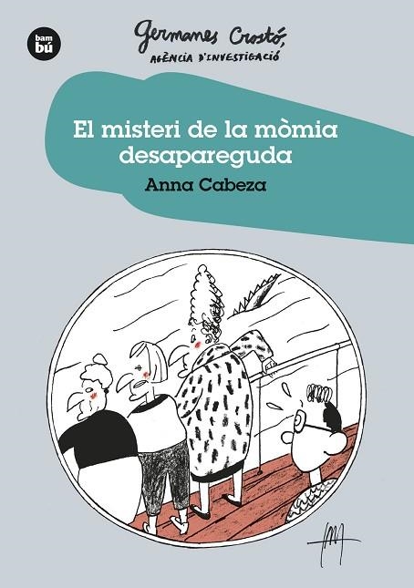 EL MISTERI DE LA MÒMIA DESAPAREGUDA  | 9788483438275 | CABEZA GUTES, ANNA | Llibreria L'Odissea - Libreria Online de Vilafranca del Penedès - Comprar libros