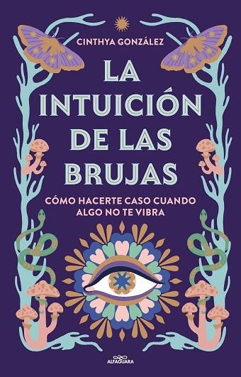 LA INTUICIÓN DE LAS BRUJAS | 9788419507389 | GONZÁLEZ, CINTHYA | Llibreria Online de Vilafranca del Penedès | Comprar llibres en català