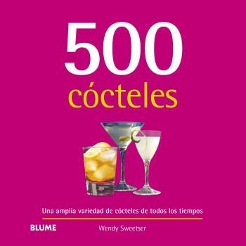 500 CÓCTELES | 9788418459269 | SWEETSER, WENDY | Llibreria L'Odissea - Libreria Online de Vilafranca del Penedès - Comprar libros