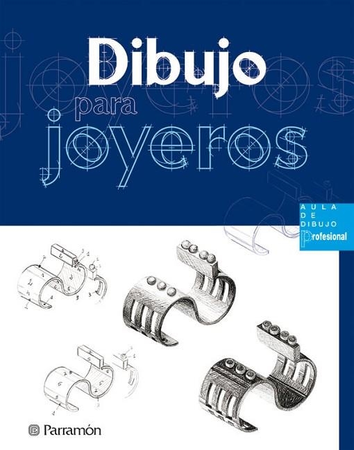 DIBUJO PARA JOYEROS | 9788434225480 | FORCADELL BERENGUER, MARIA JOSEP/ASUNCIÓN PASTOR, JOSEP | Llibreria Online de Vilafranca del Penedès | Comprar llibres en català