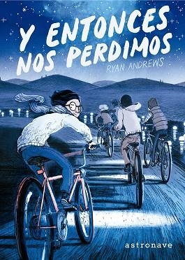 Y ENTONCES NOS PERDIMOS | 9788467964776 | ANDREWS, RYAN | Llibreria Online de Vilafranca del Penedès | Comprar llibres en català