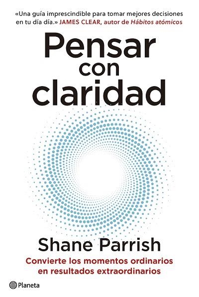 PENSAR CON CLARIDAD | 9788408277644 | PARRISH, SHANE | Llibreria Online de Vilafranca del Penedès | Comprar llibres en català