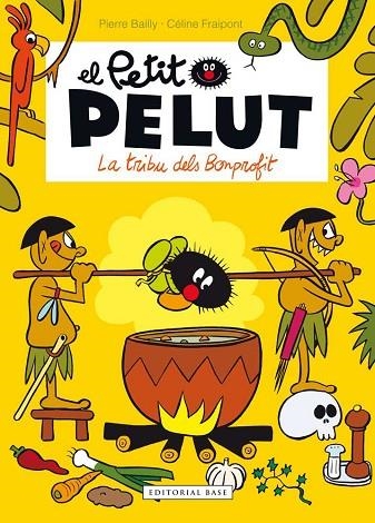 PETIT PELUT 5. LA TRIBU DELS BONPROFIT | 9788416166916 | FRAIPONT, CÉLINE/BAILLY, PIERRE | Llibreria Online de Vilafranca del Penedès | Comprar llibres en català