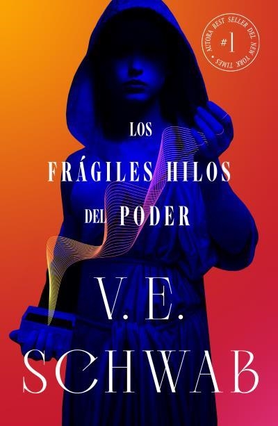 LOS FRÁGILES HILOS DEL PODER | 9788419030665 | SCHWAB, V. E. | Llibreria Online de Vilafranca del Penedès | Comprar llibres en català