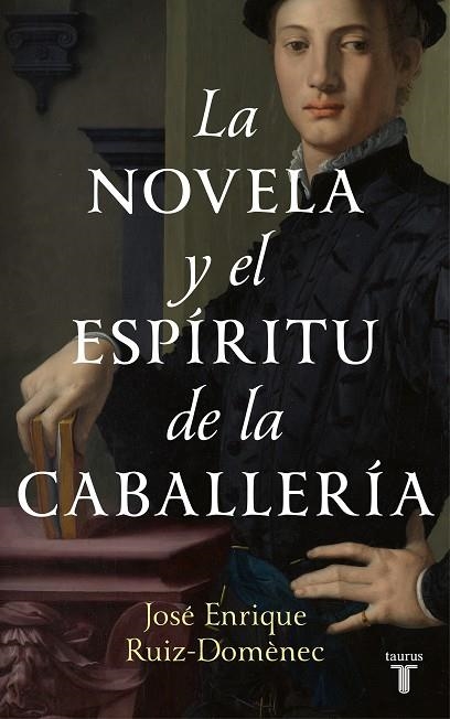 LA NOVELA Y EL ESPÍRITU DE LA CABALLERÍA | 9788430625499 | RUIZ-DOMÈNEC, JOSÉ ENRIQUE | Llibreria L'Odissea - Libreria Online de Vilafranca del Penedès - Comprar libros