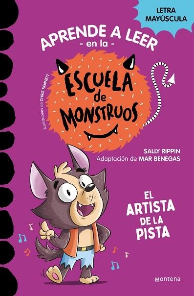 APRENDER A LEER EN LA ESCUELA DE MONSTRUOS 13 EL ARTISTA DE LA PISTA | 9788419650641 | RIPPIN, SALLY/BENEGAS, MAR | Llibreria Online de Vilafranca del Penedès | Comprar llibres en català