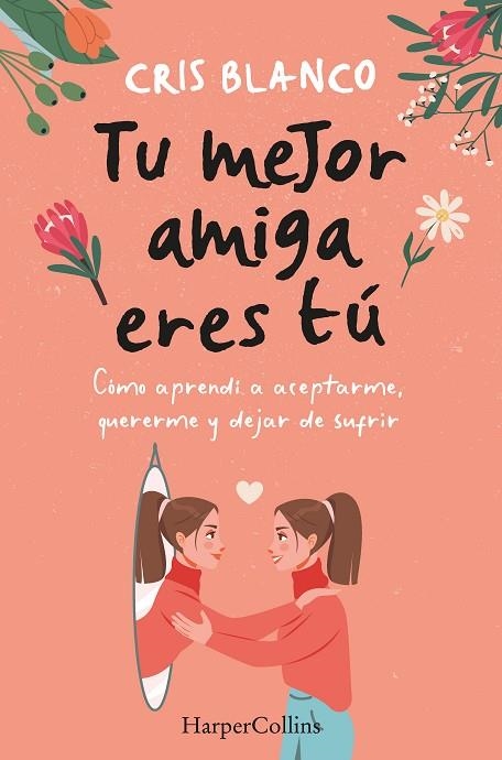 TU MEJOR AMIGA ERES TÚ | 9788410021297 | BLANCO, CRIS | Llibreria Online de Vilafranca del Penedès | Comprar llibres en català