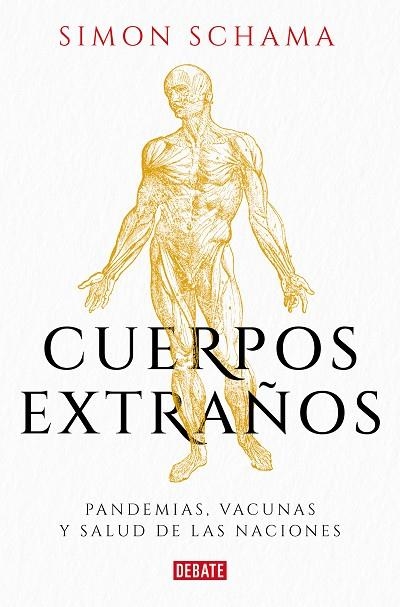 CUERPOS EXTRAÑOS | 9788499929576 | SCHAMA, SIMON | Llibreria Online de Vilafranca del Penedès | Comprar llibres en català