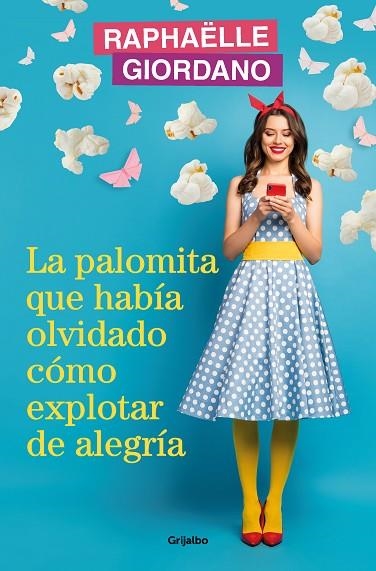 LA PALOMITA QUE HABÍA OLVIDADO CÓMO EXPLOTAR DE ALEGRÍA | 9788425366239 | GIORDANO, RAPHAËLLE | Llibreria Online de Vilafranca del Penedès | Comprar llibres en català