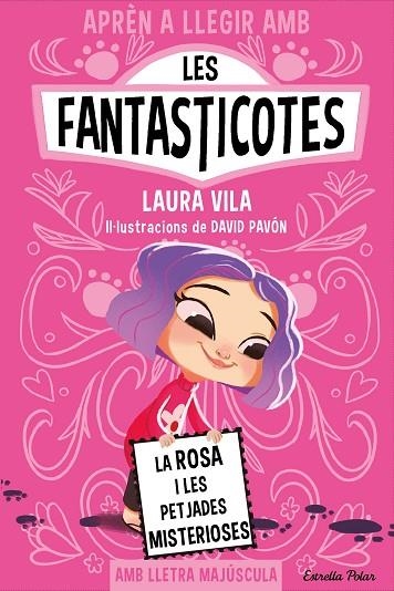 APRÈN A LLEGIR AMB LES FANTASTICOTES 7 LA ROSA I LES PETJADES MISTERIOSES | 9788413897233 | VILA, LAURA | Llibreria Online de Vilafranca del Penedès | Comprar llibres en català