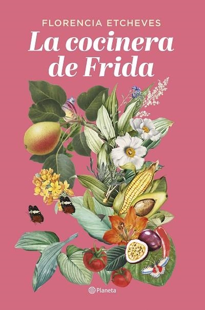 LA COCINERA DE FRIDA | 9788408276678 | ETCHEVES, FLORENCIA | Llibreria Online de Vilafranca del Penedès | Comprar llibres en català