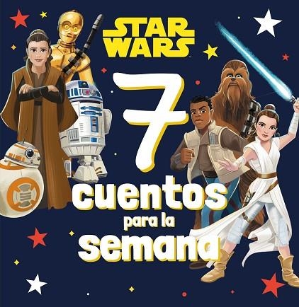 STAR WARS 7 CUENTOS PARA LA SEMANA | 9788408282433 | STAR WARS | Llibreria Online de Vilafranca del Penedès | Comprar llibres en català