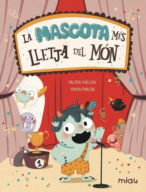 LA MASCOTA MÉS LLETJA DEL MÓN | 9788418753435 | KISELOVA SAVRASOVA, VALERIA/MARCÉN, MAMEN | Llibreria Online de Vilafranca del Penedès | Comprar llibres en català