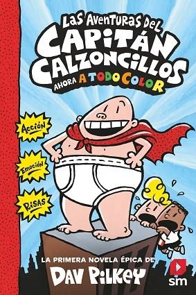 LAS AVENTURAS DEL CAPITÁN CALZONCILLOS | 9788413187839 | PILKEY, DAV | Llibreria Online de Vilafranca del Penedès | Comprar llibres en català