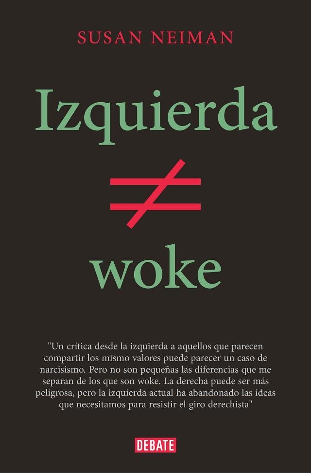 IZQUIERDA NO ES WOKE | 9788419642349 | NEIMAN, SUSAN | Llibreria Online de Vilafranca del Penedès | Comprar llibres en català