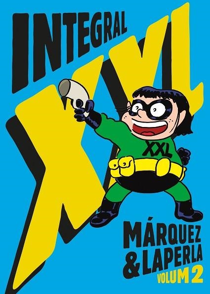 INTEGRAL XXL | 9788412793086 | MÁRQUEZ, EDUARD/LAPERLA | Llibreria Online de Vilafranca del Penedès | Comprar llibres en català