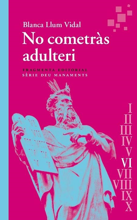 NO COMETRÀS ADULTERI | 9788417796983 | VIDAL, BLANCA LLUM | Llibreria L'Odissea - Libreria Online de Vilafranca del Penedès - Comprar libros