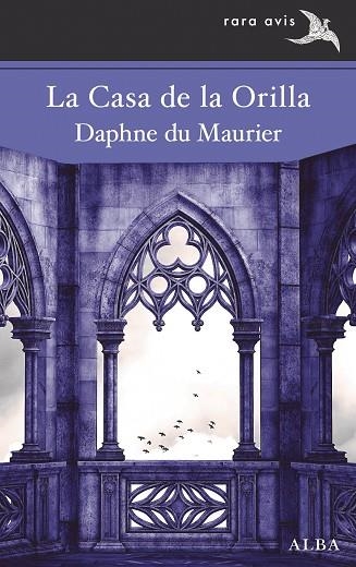 LA CASA DE LA ORILLA | 9788411780322 | DU MAURIER, DAPHNE | Llibreria Online de Vilafranca del Penedès | Comprar llibres en català