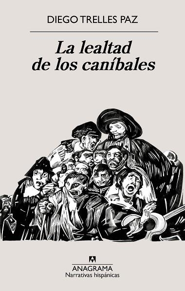 LA LEALTAD DE LOS CANÍBALES | 9788433922090 | TRELLES PAZ, DIEGO | Llibreria Online de Vilafranca del Penedès | Comprar llibres en català