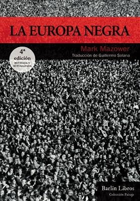 LA EUROPA NEGRA ( 4ª EDICIÓN ) | 9788412331905 | MAZOWER, MARK | Llibreria Online de Vilafranca del Penedès | Comprar llibres en català