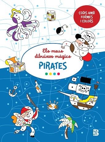 ELS MEUS DIBUIXOS MÀGICS PIRATES | 9789403235196 | BALLON | Llibreria Online de Vilafranca del Penedès | Comprar llibres en català