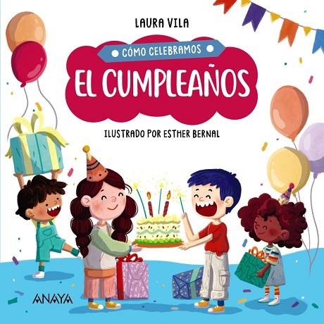 CÓMO CELEBRAMOS EL CUMPLEAÑOS | 9788414336878 | VILA, LAURA/BERNAL, ESTHER | Llibreria Online de Vilafranca del Penedès | Comprar llibres en català