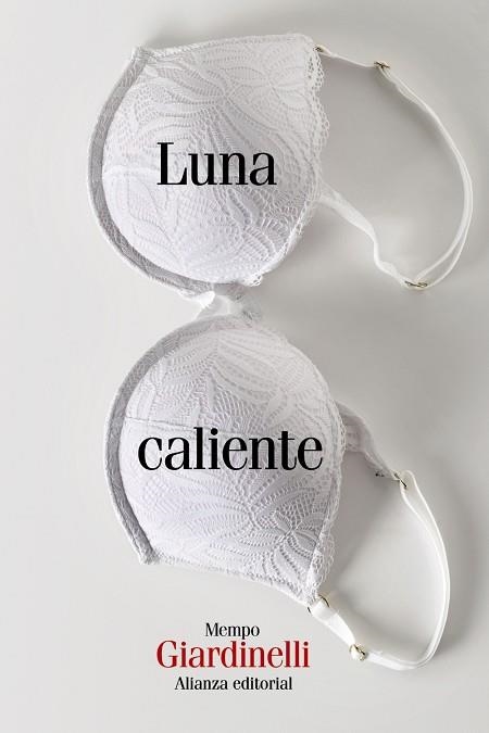 LUNA CALIENTE | 9788411485319 | GIARDINELLI, MEMPO | Llibreria Online de Vilafranca del Penedès | Comprar llibres en català