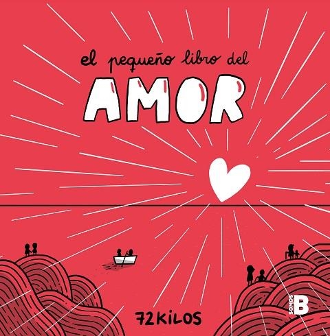 EL PEQUEÑO LIBRO DEL AMOR | 9788466677387 | 72 KILOS | Llibreria L'Odissea - Libreria Online de Vilafranca del Penedès - Comprar libros