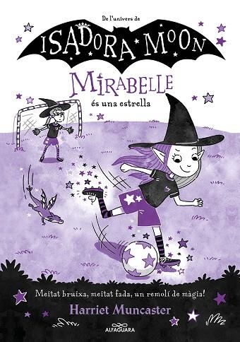 MIRABELLE 8 LA MIRABELLE ÉS UNA ESTRELLA | 9788419688149 | MUNCASTER, HARRIET | Llibreria Online de Vilafranca del Penedès | Comprar llibres en català