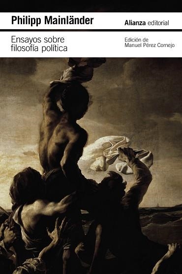 ENSAYOS SOBRE FILOSOFÍA POLÍTICA | 9788411485296 | MAINLÄNDER, PHILIPP | Llibreria Online de Vilafranca del Penedès | Comprar llibres en català