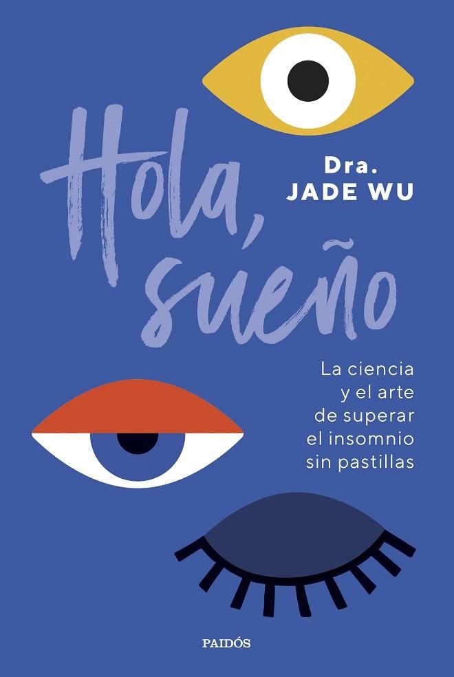 HOLA SUEÑO | 9788449341939 | DRA. JADE WU | Llibreria Online de Vilafranca del Penedès | Comprar llibres en català