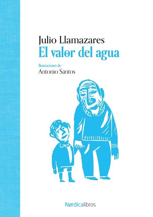 EL VALOR DEL AGUA | 9788419735997 | LLAMAZARES, JULIO ALONSO | Llibreria L'Odissea - Libreria Online de Vilafranca del Penedès - Comprar libros