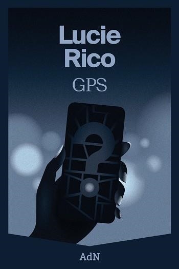 GPS ( CATALÀ ) | 9788410138049 | RICO, LUCIE | Llibreria Online de Vilafranca del Penedès | Comprar llibres en català