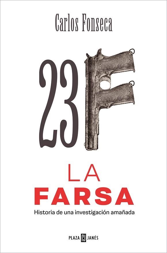 23-F LA FARSA | 9788401033476 | FONSECA, CARLOS | Llibreria Online de Vilafranca del Penedès | Comprar llibres en català