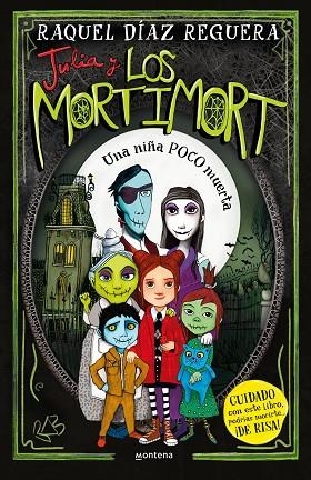 JULIA Y LOS MORTIMORT 1 UNA NIÑA POCO MUERTA | 9788419650115 | DÍAZ REGUERA, RAQUEL | Llibreria Online de Vilafranca del Penedès | Comprar llibres en català