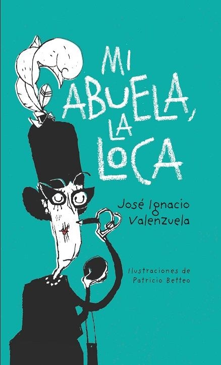 MI ABUELA LA LOCA | 9788416490943 | VALENZUELA, JOSÉ IGNACIO | Llibreria Online de Vilafranca del Penedès | Comprar llibres en català