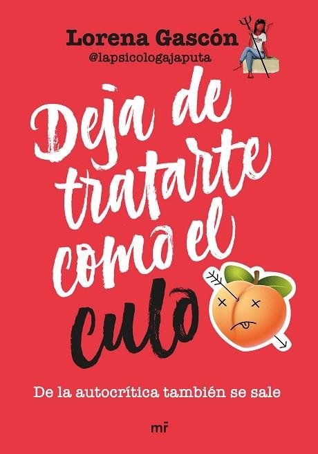 DEJA DE TRATARTE COMO EL CULO | 9788427051911 | GASCÓN @LAPSICOLOGAJAPUTA, LORENA  | Llibreria Online de Vilafranca del Penedès | Comprar llibres en català