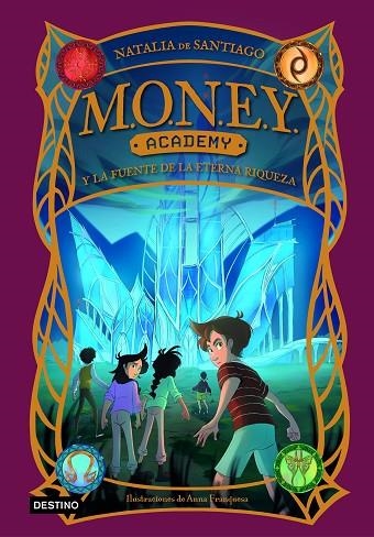 MONEY ACADEMY 1 MONEY ACADEMY Y LA FUENTE DE LA ETERNA RIQUEZA | 9788408280422 | SANTIAGO, NATALIA DE | Llibreria Online de Vilafranca del Penedès | Comprar llibres en català