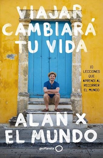 VIAJAR CAMBIARÁ TU VIDA | 9788408283768 | ESTRADA, ALAN | Llibreria L'Odissea - Libreria Online de Vilafranca del Penedès - Comprar libros