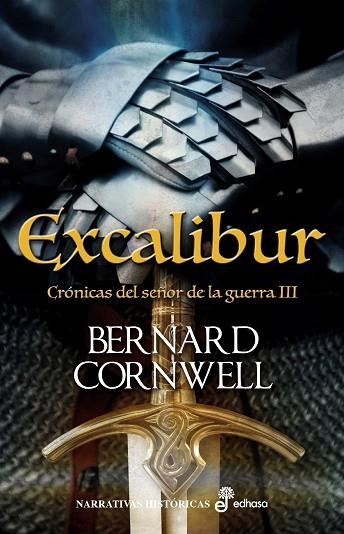 EXCALIBUR CRÓNICAS DEL SEÑOR DE LA GUERRA III | 9788435022668 | CORNWELL, BERNARD | Llibreria Online de Vilafranca del Penedès | Comprar llibres en català