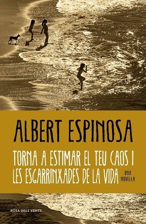 TORNA A ESTIMAR EL TEU CAOS I LES ESGARRINXADES DE LA VIDA | 9788419259684 | ESPINOSA, ALBERT | Llibreria Online de Vilafranca del Penedès | Comprar llibres en català