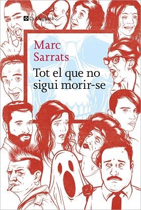 TOT EL QUE NO SIGUI MORIR-SE | 9788419334213 | SARRATS, MARC | Llibreria Online de Vilafranca del Penedès | Comprar llibres en català