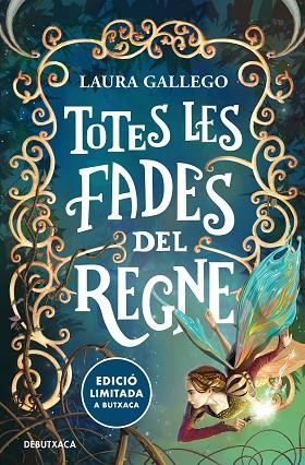 TOTES LES FADES DEL REGNE | 9788419394422 | GALLEGO, LAURA | Llibreria Online de Vilafranca del Penedès | Comprar llibres en català