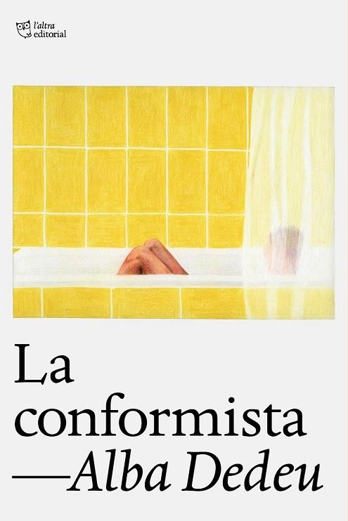 LA CONFORMISTA | 9788412793093 | DEDEU, ALBA | Llibreria Online de Vilafranca del Penedès | Comprar llibres en català