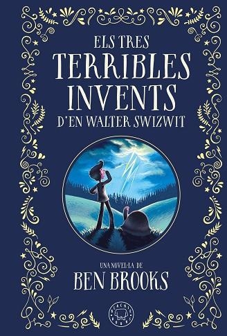 ELS TRES TERRIBLES INVENTS D'EN WALTER SWIZWIT | 9788410025035 | BROOKS, BEN | Llibreria Online de Vilafranca del Penedès | Comprar llibres en català