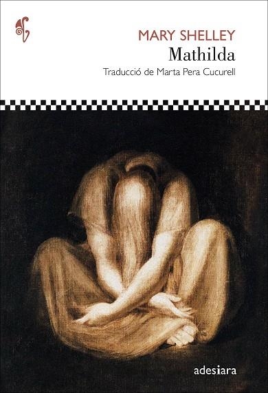 MATHILDA | 9788419908032 | SHELLEY, MARY | Llibreria Online de Vilafranca del Penedès | Comprar llibres en català