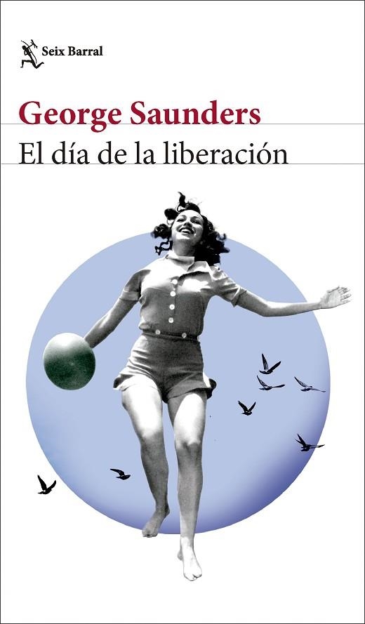 EL DÍA DE LA LIBERACIÓN | 9788432242847 | SAUNDERS, GEORGE | Llibreria L'Odissea - Libreria Online de Vilafranca del Penedès - Comprar libros